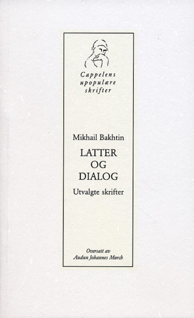 Cappelens upopulære. Latter og dialog av Mikhail Bakhtin